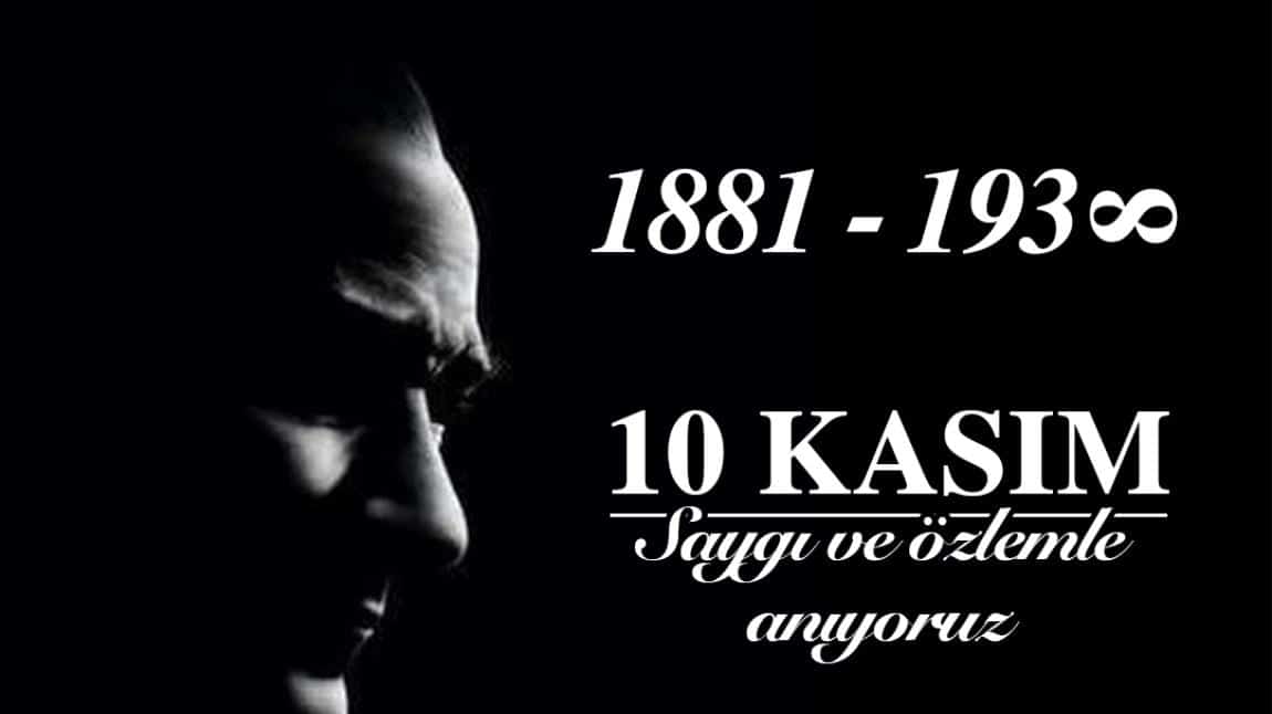 10 KASIM ATATÜRK'Ü ANMA HAFTASI